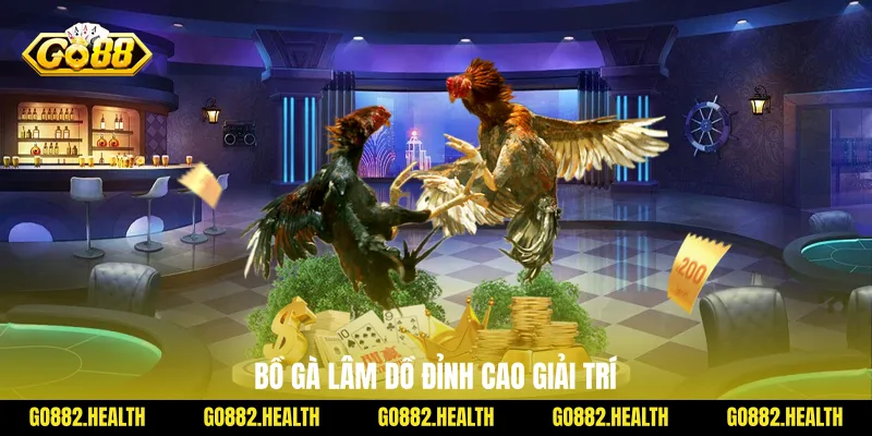 Bồ gà Lâm Dồ đỉnh cao giải trí
