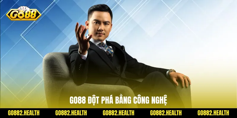 Go88 đột phá bằng công nghệ
