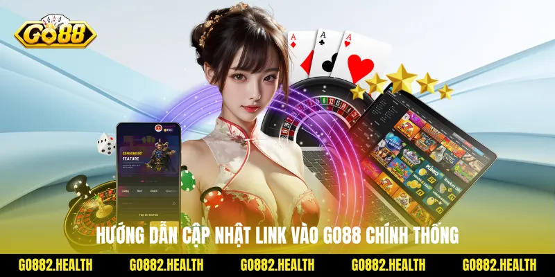 Hướng dẫn cập nhật link vào Go88 chính thống