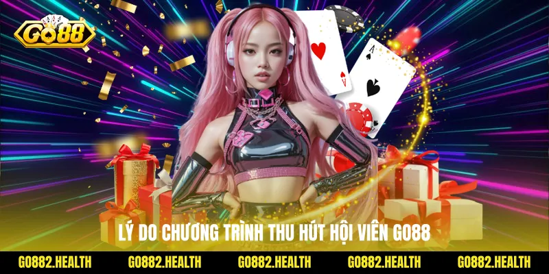 Lý do chương trình thu hút hội viên Go88