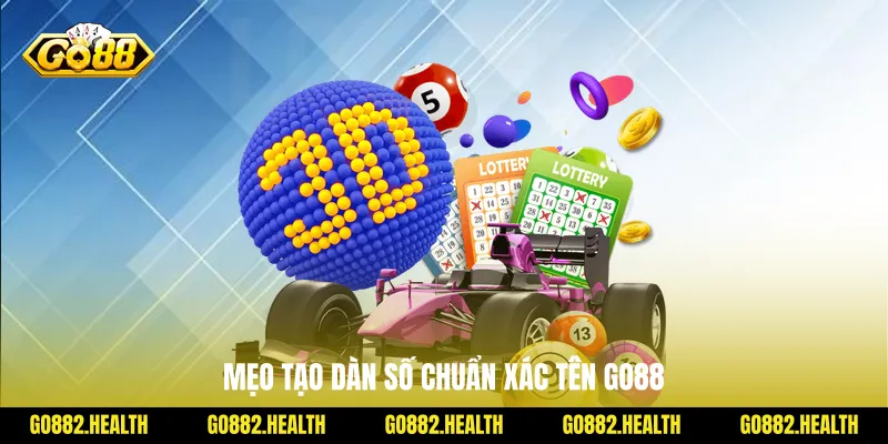 Mẹo tạo dàn số chuẩn xác tên Go88