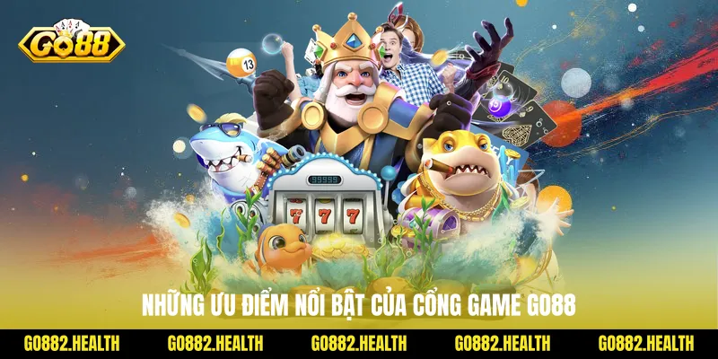 Những ưu điểm nổi bật của cổng game Go88