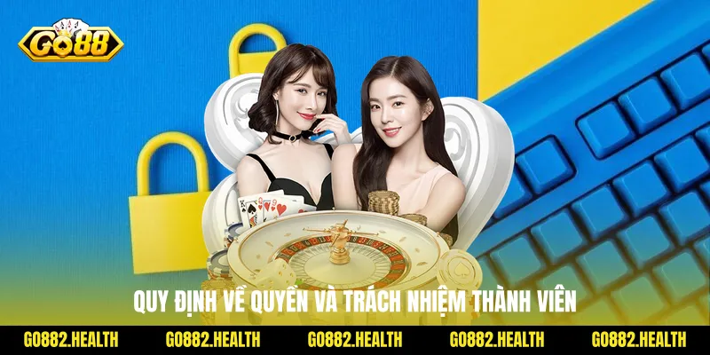 Quy định về quyền và trách nhiệm thành viên