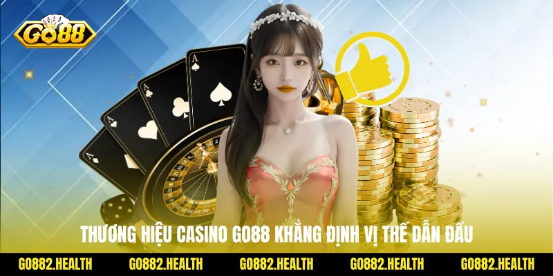 Thương hiệu Casino Go88 khẳng định vị thế dẫn đầu
