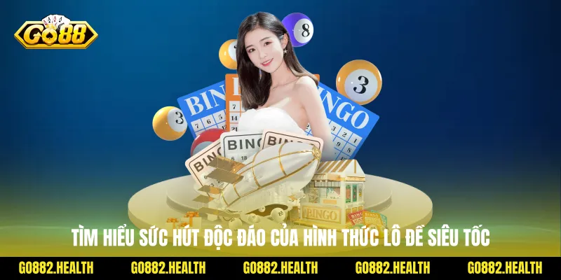Tìm hiểu sức hút độc đáo của hình thức lô đề siêu tốc